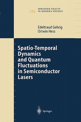 Könyv Spatio-Temporal Dynamics and Quantum Fluctuations in Semiconductor Lasers Edeltraud Gehrig