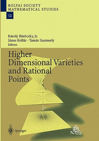 Book Higher Dimensional Varieties and Rational Points Károly Böröczky