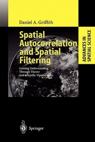 Kniha Spatial Autocorrelation and Spatial Filtering Daniel A. Griffith