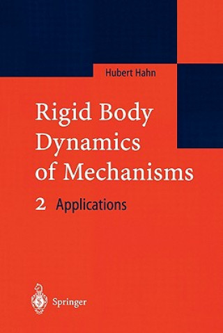 Könyv Rigid Body Dynamics of Mechanisms 2 Hubert Hahn