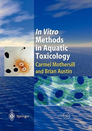 Książka In Vitro Methods in Aquatic Ecotoxicology Carmel Mothersill