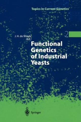 Kniha Functional Genetics of Industrial Yeasts Johannes H. de Winde