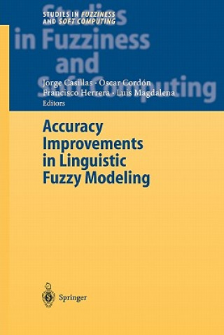 Książka Accuracy Improvements in Linguistic Fuzzy Modeling Jorge Casillas