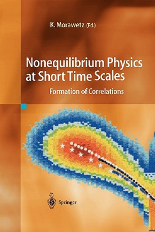 Kniha Nonequilibrium Physics at Short Time Scales Klaus Morawetz