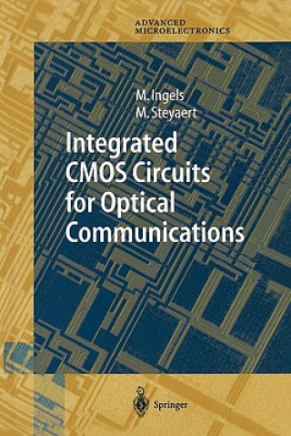 Könyv Integrated CMOS Circuits for Optical Communications Mark Ingels