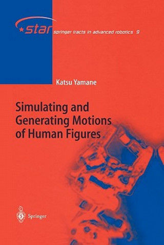 Kniha Simulating and Generating Motions of Human Figures Katsu Yamane