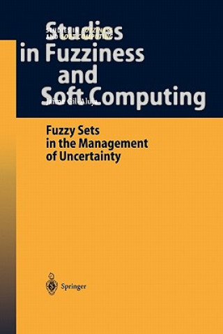 Kniha Fuzzy Sets in the Management of Uncertainty Jaime Gil-Aluja