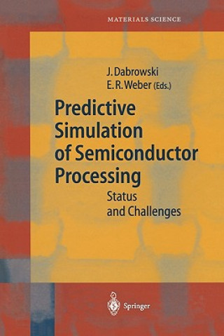 Kniha Predictive Simulation of Semiconductor Processing Jarek Dabrowski