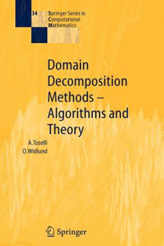 Könyv Domain Decomposition Methods - Algorithms and Theory Andrea Toselli