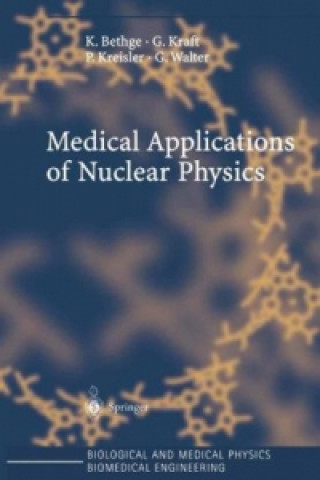 Kniha Medical Applications of Nuclear Physics K. Bethge