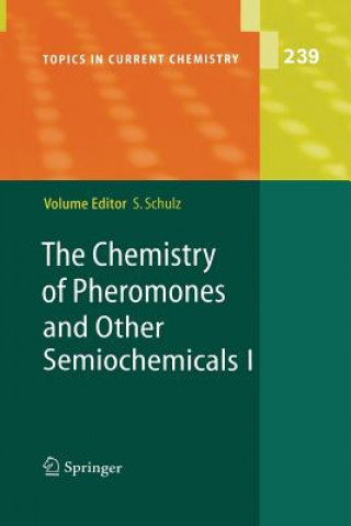 Kniha Chemistry of Pheromones and Other Semiochemicals I Stefan Schulz