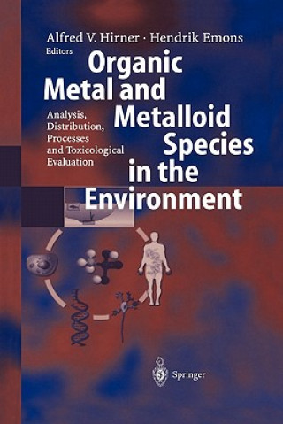 Knjiga Organic Metal and Metalloid Species in the Environment Alfred V. Hirner
