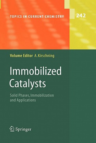 Könyv Immobilized Catalysts Andreas Kirschning
