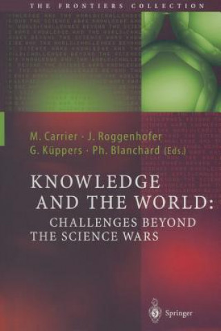 Kniha Knowledge and the World: Challenges Beyond the Science Wars Martin Carrier