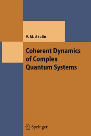 Könyv Coherent Dynamics of Complex Quantum Systems Vladimir M. Akulin