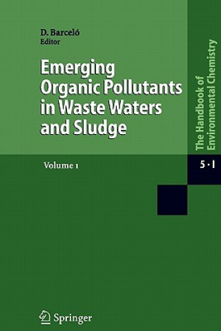 Könyv Emerging Organic Pollutants in Waste Waters and Sludge Dami