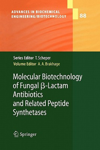 Könyv Molecular Biotechnology of Fungal ss-Lactam Antibiotics and Related Peptide Synthetases Axel A. Brakhage