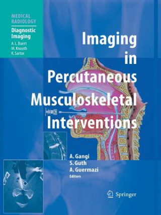 Carte Imaging in Percutaneous Musculoskeletal Interventions Afshin Gangi