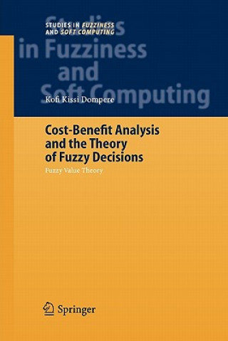 Carte Cost-Benefit Analysis and the Theory of Fuzzy Decisions Kofi Kissi Dompere