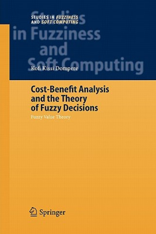 Könyv Cost-Benefit Analysis and the Theory of Fuzzy Decisions Kofi Kissi Dompere