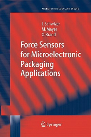 Carte Force Sensors for Microelectronic Packaging Applications Jürg Schwizer