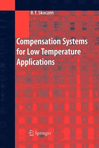 Kniha Compensation Systems for Low Temperature Applications Balzej T. Skoczen