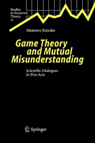 Carte Game Theory and Mutual Misunderstanding Mamoru Kaneko