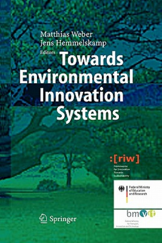 Kniha Towards Environmental Innovation Systems K. Matthias Weber