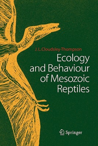 Könyv Ecology and Behaviour of Mesozoic Reptiles John L. Cloudsley-Thompson