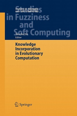 Könyv Knowledge Incorporation in Evolutionary Computation Yaochu Jin