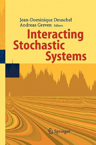 Kniha Interacting Stochastic Systems Jean-Dominique Deuschel