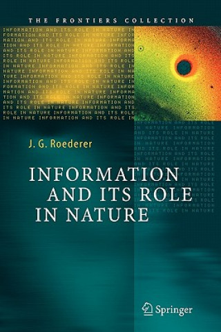 Książka Information and Its Role in Nature Juan G. Roederer