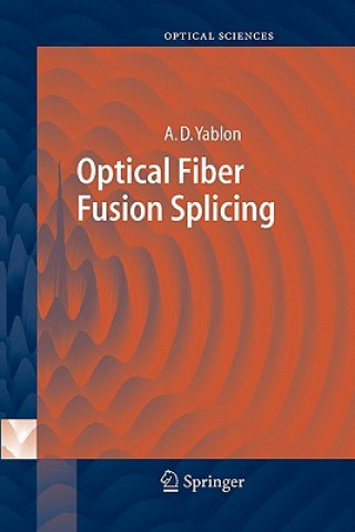 Carte Optical Fiber Fusion Splicing Andrew D. Yablon