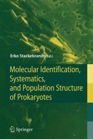 Carte Molecular Identification, Systematics, and Population Structure of Prokaryotes Erko Stackebrandt