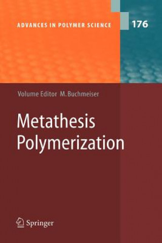 Książka Metathesis Polymerization Michael R. Buchmeiser