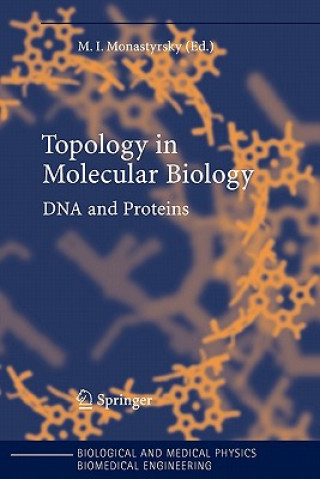 Kniha Topology in Molecular Biology Michael I. Monastyrsky