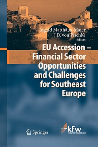 Carte EU Accession - Financial Sector Opportunities and Challenges for Southeast Europe Ingrid Matthäus-Maier