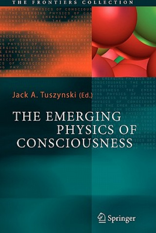 Книга Emerging Physics of Consciousness Jack A. Tuszynski