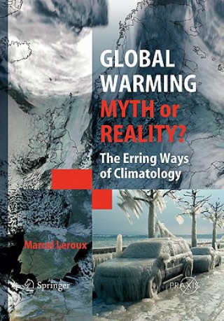 Könyv Global Warming - Myth or Reality? Marcel Leroux