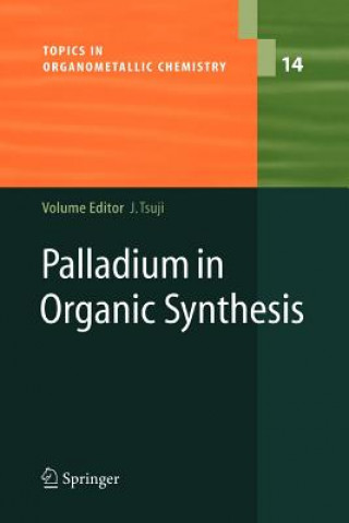 Книга Palladium in Organic Synthesis Jiro Tsuji