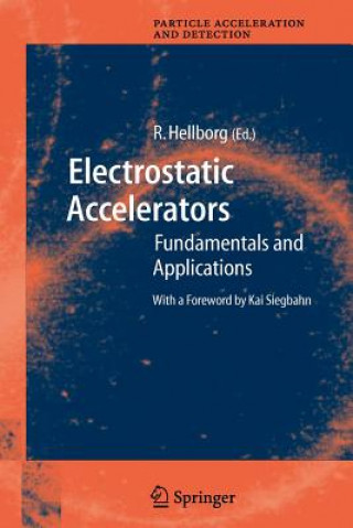 Kniha Electrostatic Accelerators Ragnar Hellborg