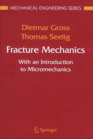Kniha Fracture Mechanics Dietmar Gross