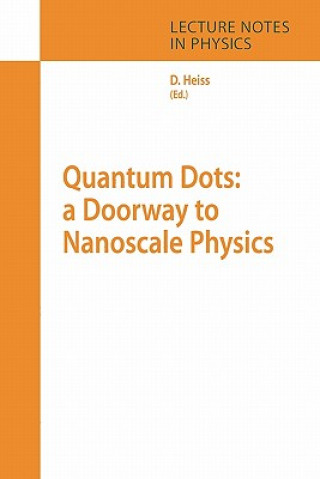 Kniha Quantum Dots: a Doorway to Nanoscale Physics W. D. Heiss