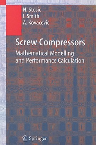 Knjiga Screw Compressors Nikola Stosic