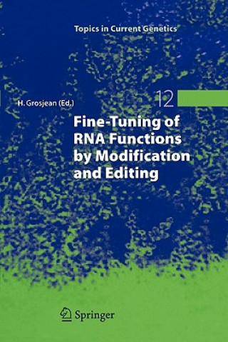 Könyv Fine-Tuning of RNA Functions by Modification and Editing Henri Grosjean