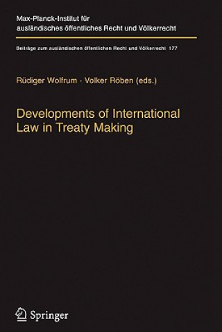 Kniha Developments of International Law in Treaty Making Rüdiger Wolfrum
