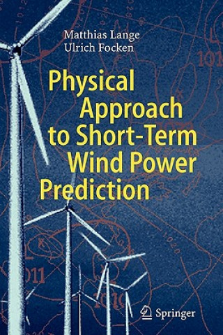 Carte Physical Approach to Short-Term Wind Power Prediction Matthias Lange