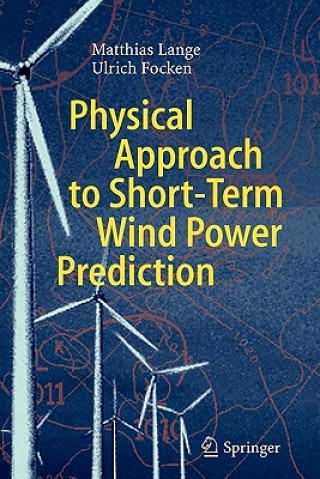 Книга Physical Approach to Short-Term Wind Power Prediction Matthias Lange