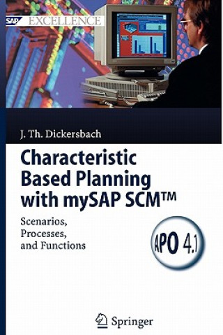 Knjiga Characteristic Based Planning with mySAP SCM (TM) Jörg Th. Dickersbach