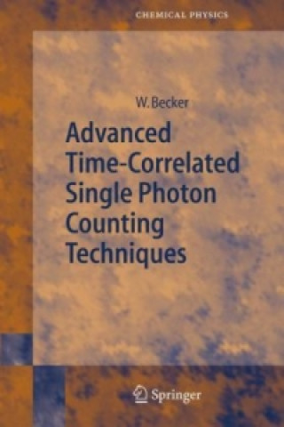 Książka Advanced Time-Correlated Single Photon Counting Techniques Wolfgang Becker